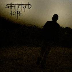 Shattered Hope : Promo 2007